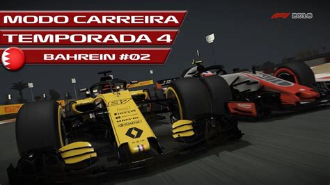 F1 2018 MODO CARREIRA PARTE 65 BAHREIN PT BR LOGITECH G27 YouTube