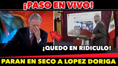 Paso En Vivo Amlo Se Hart0 De Lopez Doriga Y Le Quito Lo Hocicon Con Esto Que Informo Al Pueblo