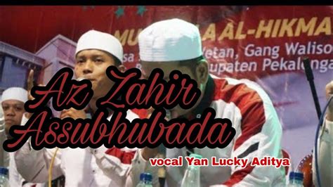 Az Zahir Assubhubada Lyrik Dan Artinyavocyan Lucky Aditya Youtube