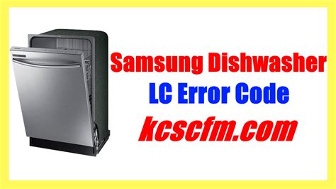 Fixed Samsung Dishwasher Lc Error Code Kcscfm Repair