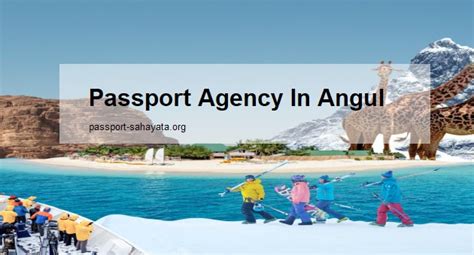 Passport Agency In Angul Passport Sahayata