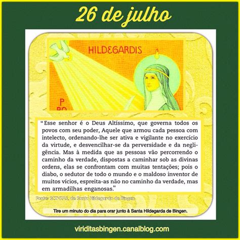 MENSAGEM DO DIA 26 DE JULHO Viriditas De Hildegarda De Bingen