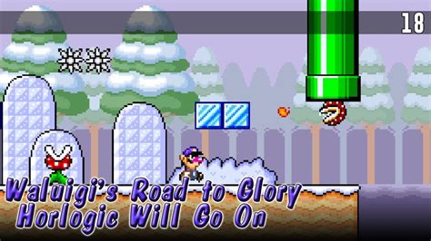 Waluigi S Road To Glory Horlogic Will Go On 18 YouTube