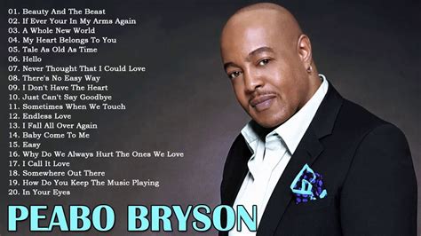 Peabo Bryson Greatest Hits The Very Best Of Peabo Bryson Full Album