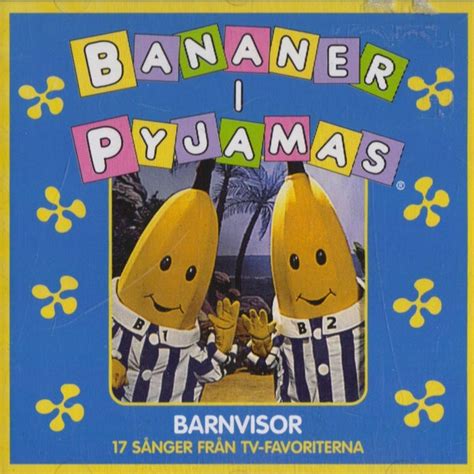 Bananer I Pyjamas Song Lyrics And Music By Barnvisor Arranged By