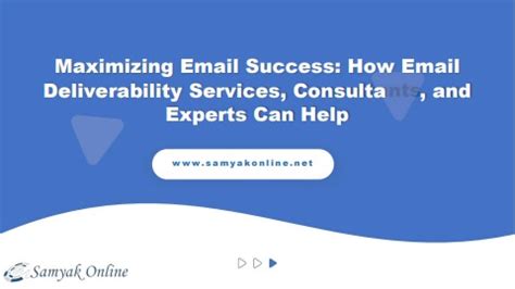 Maximizing Email Success How Email Deliverability Services Consulta