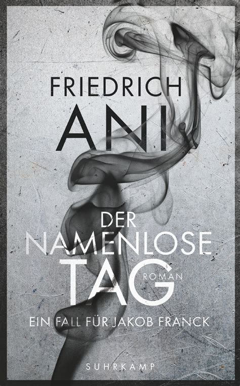 Der Namenlose Tag Buch Von Friedrich Ani Suhrkamp Verlag