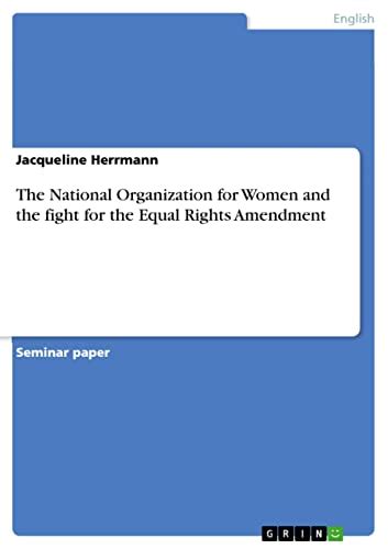 The National Organization For Women And The Fight For The Equal Rights