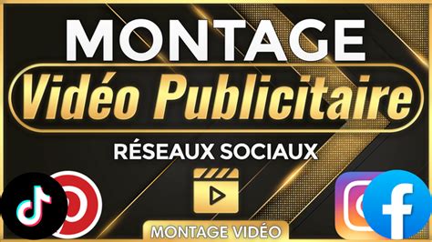 Je Vais Faire Le Montage Vid O Publicitaire Facebook Ads Pinterest Ads