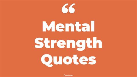 45+ Famous Mental Strength Quotes That Will Unlock Your True Potential