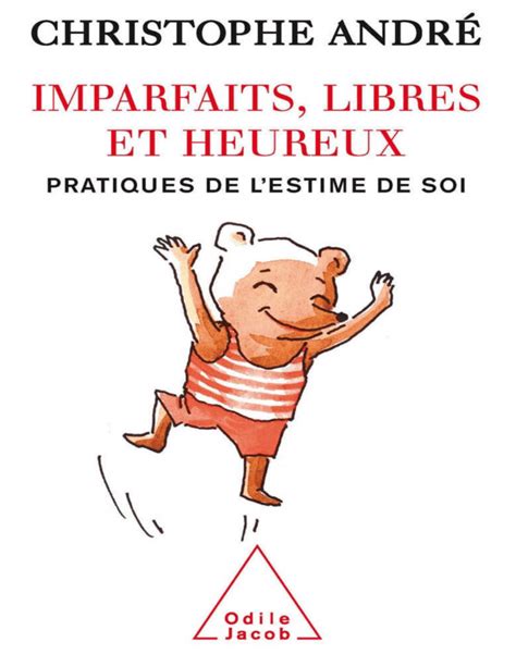 Andr Christophe Imparfaits Libres Et Heureux