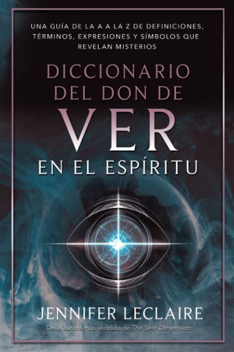 Buy Diccionario Del Don De Ver En El Espíritu Una guía de la A a la Z