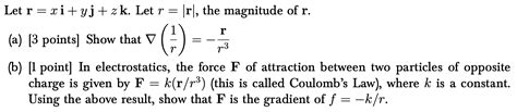 Solved Let R Xi Yj Zk Let R R The Magnitude Of R R Chegg