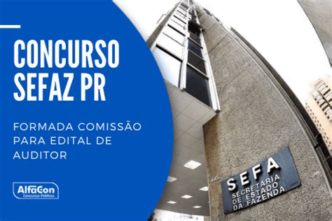 Concurso Sefaz Pr Previs O De Vagas Para Agente E Auditor