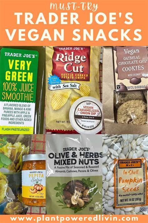 Trader Joe S Vegan Snacks To Try Right Now — Plant Powered Livin