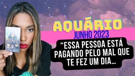 AquÁrio ♒️ “essa Pessoa Está Pagando Pelo Mal Que Te Fez Um Dia👀🔥03