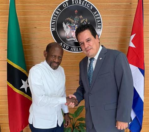 Minister Of Foreign Affairs Of St Kitts And Nevis Receives The Ambassador Of Cuba