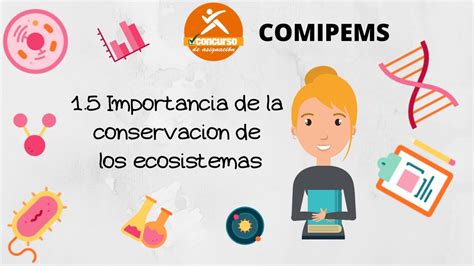 Importancia De La Conservaci N De Los Ecosistemas Comipems Youtube