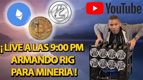 ARMANDO UN RIG DE MINERIA EN VIVO YouTube