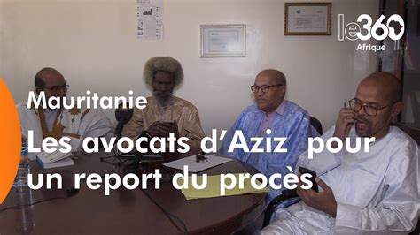 Mauritanie la défense de Mohamed Abdel Aziz déplore ls entraves à l