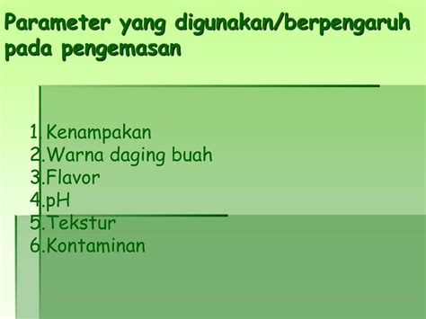 PPT TEKNOLOGI PROSES NABATI PENANGANAN BAHAN PERTANIAN PENGALENGAN