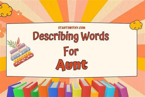 Describing Words For Aunt Examples Included