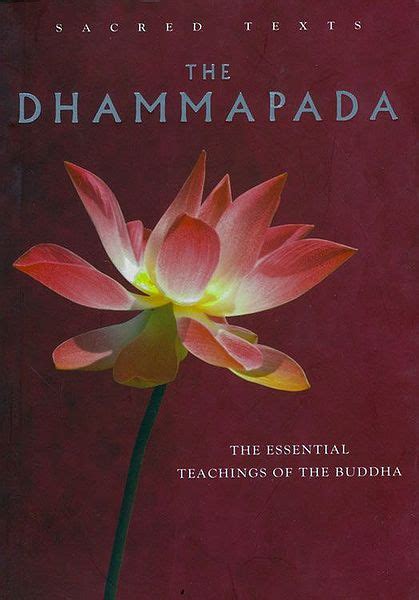 The Dharmapada The Essential Teachings Of The Buddha