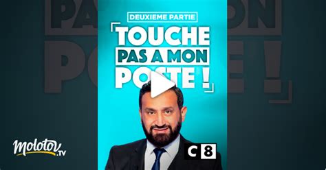 Tpmp Touche Pas à Mon Poste Deuxième Partie En Streaming Gratuit Sur C8