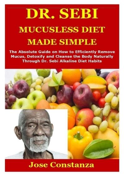 Ebook Download Dr Sebi Mucusless Diet Made Simple The Absolute Guide On How To Efficiently