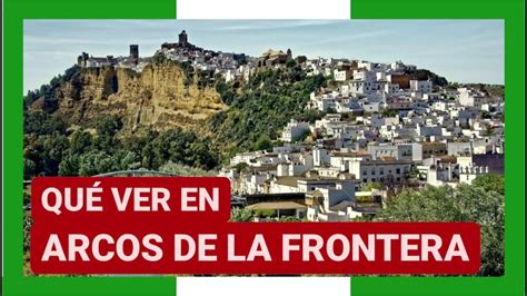 Qué Ver En Arcos De La Frontera 2024 Guia De Cádiz