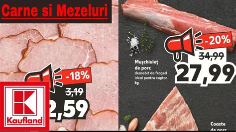 Oferte Kaufland Saptamana Asta Oferta La Carne Si Mezeluri 05