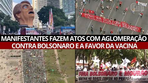 Vídeo VÍDEO Manifestantes pedem vacina em protestos aglomeração