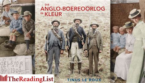 Die Anglo Boereoorlog In Kleur Deur Tinus Le Roux Is Nou Beskikbaar