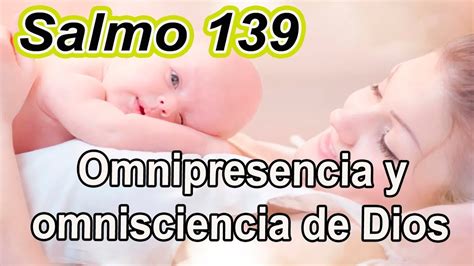 SALMO 139 OMNIPRESENCIA Y OMNISCIENCIA DE DIOS YouTube