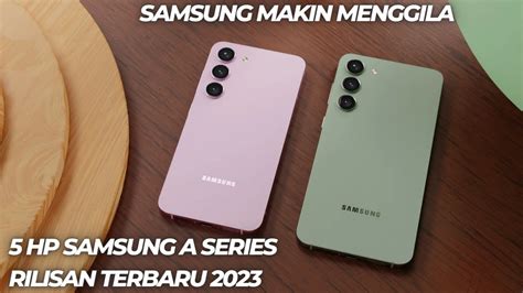 JAGOAN BARU SAMSUNG 5 HP SAMSUNG A SERIES KELUARAN TERBARU 2023