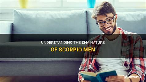 Understanding The Shy Nature Of Scorpio Men Shunspirit