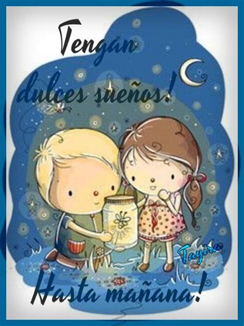 Tengan dulces sueños Hasta mañana Nighty Night Good Night Sweet