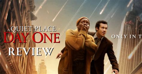 Review A Quiet Place Day One Một tiền truyện xuất sắc hiếm thấy