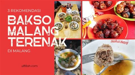 3 Rekomendasi Bakso Malang Terenak Di Malang Bala Bala Story