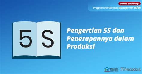 Pengertian Konsep 5s Dan Penerapannya Dalam Produksi