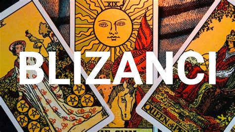 BLIZANCI TAROT ČITANJE OSTVARITE ONO ŠTO STE POŽELELI YouTube