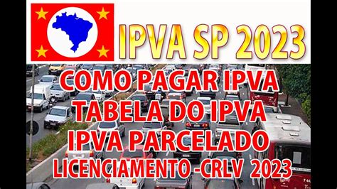 Como Pagar O Ipva S O Paulo Tabela Do Ipva Ipva Parcelado Taxa