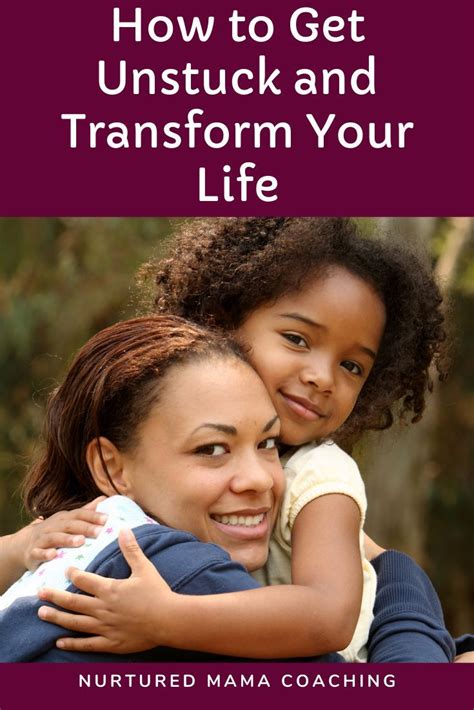 How To Get Unstuck And Transform Your Life Transform Your Life Happy