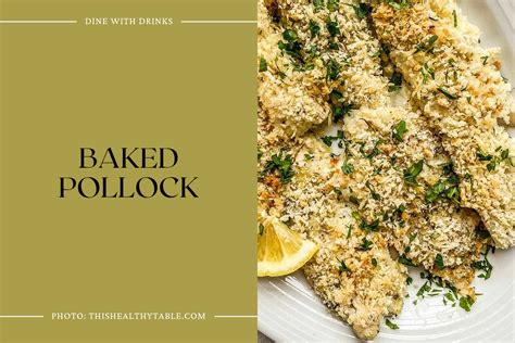 14 Pollock Recipes that Will Make Your Taste Buds Dance! | DineWithDrinks