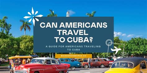 A Guide For Americans Traveling To Cuba Can Americans Travel To Cuba