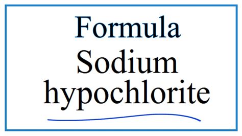 How To Write The Formula For Sodium Hypochlorite Youtube