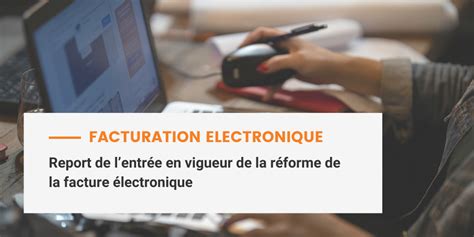 Facturation Lectronique Report De Lentr E En Vigueur Tgs France