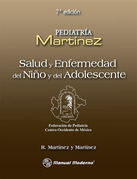 Salud Y Enfermedad Del Niño Y Del Adolescente Martínez Y Martínez Roberto Mx Libros