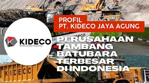 Profil Tambang Batubara Pt Kideco Jaya Agung Perusahaan Tambang