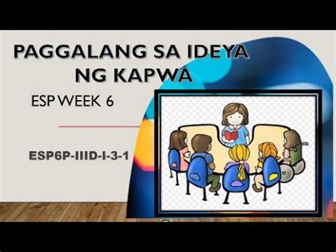 PAGGALANG SA IDEYA NG KAPWA- ESP6 M6 - YouTube